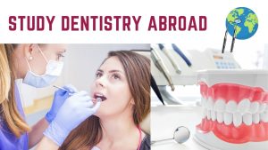 Study Dentistry Abroad